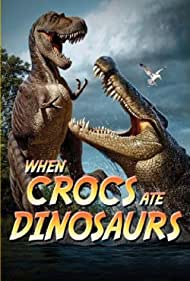 When Crocs Ate Dinosaurs (2010)