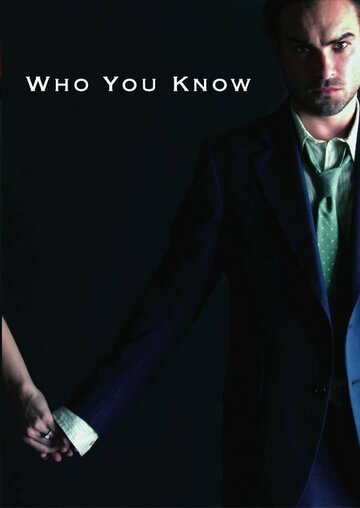 Who You Know (2007)